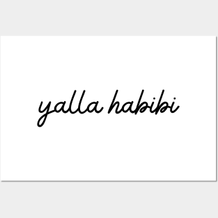 yalla habibi - black Posters and Art